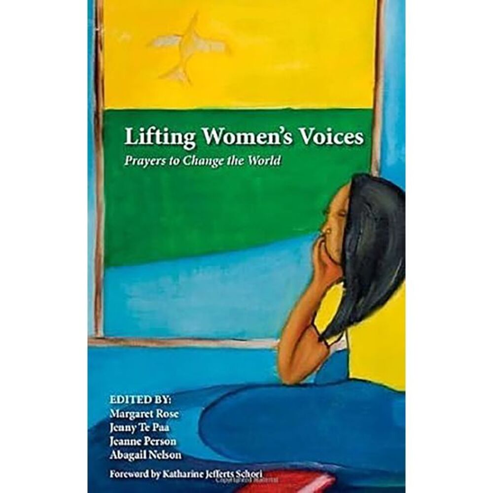 Lifting Women's Voices: Prayers to Change the World -- Margaret Rose